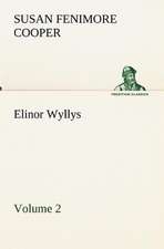 Elinor Wyllys, Volume 2