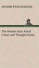 The Human Aura Astral Colors and Thought Forms