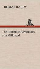 The Romantic Adventures of a Milkmaid