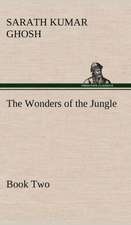 The Wonders of the Jungle, Book Two