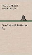 Bob Cook and the German Spy