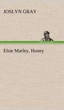 Elsie Marley, Honey