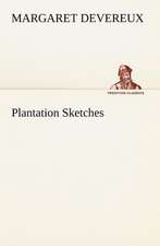 Plantation Sketches