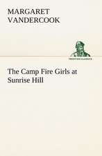 The Camp Fire Girls at Sunrise Hill