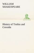 History of Troilus and Cressida