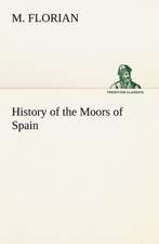 History of the Moors of Spain