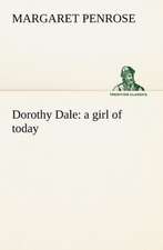 Dorothy Dale: A Girl of Today