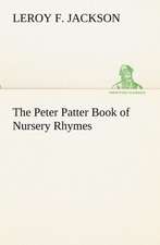 The Peter Patter Book of Nursery Rhymes