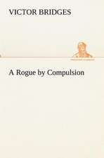 A Rogue by Compulsion