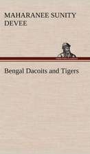 Bengal Dacoits and Tigers