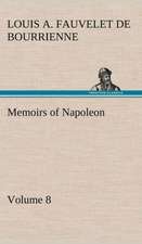 Memoirs of Napoleon - Volume 08