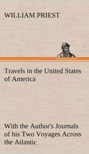 Travels in the United States of America Commencing in the Year 1793, and Ending in 1797. with the Author's Journals of His Two Voyages Across the Atla: The Story of a Homing Pigeon