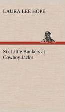 Six Little Bunkers at Cowboy Jack's