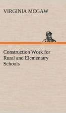 Construction Work for Rural and Elementary Schools