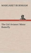 The Girl Aviators' Motor Butterfly