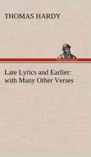 Late Lyrics and Earlier: With Many Other Verses