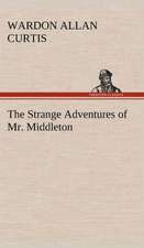 The Strange Adventures of Mr. Middleton