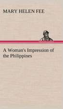 A Woman's Impression of the Philippines