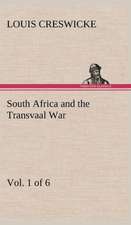 South Africa and the Transvaal War, Vol. 1 (of 6) from the Foundation of Cape Colony to the Boer Ultimatum of 9th Oct. 1899: The Rights of Man