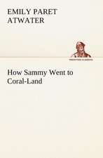 How Sammy Went to Coral-Land