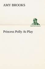 Princess Polly at Play: The Story of Mary Slessor