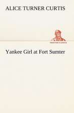 Yankee Girl at Fort Sumter