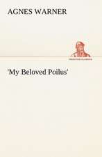 'My Beloved Poilus'