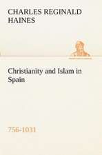 Christianity and Islam in Spain (756-1031)