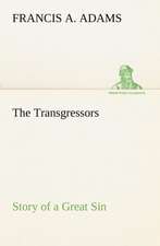 The Transgressors Story of a Great Sin