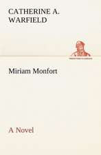 Miriam Monfort a Novel: Years of Travel as a Virtuoso