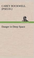 Danger in Deep Space