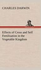 Effects of Cross and Self Fertilisation in the Vegetable Kingdom