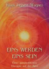 Eins Werden Eins Sein: Sinngehalte