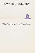 The Secret of the Creation