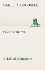 Peter the Hermit a Tale of Enthusiasm: A Play in One Act