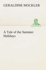 A Tale of the Summer Holidays