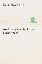 An Analysis of the Lever Escapement