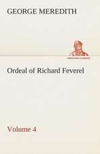 Ordeal of Richard Feverel - Volume 4