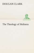 The Theology of Holiness