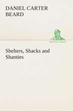 Shelters, Shacks and Shanties