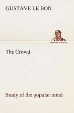 The Crowd Study of the Popular Mind: Or, Afloat with the Big Show on the Big River