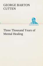 Three Thousand Years of Mental Healing