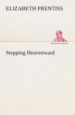 Stepping Heavenward