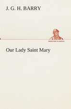 Our Lady Saint Mary