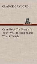 Culm Rock the Story of a Year: What It Brought and What It Taught