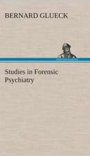 Studies in Forensic Psychiatry