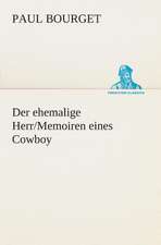 Der Ehemalige Herr/Memoiren Eines Cowboy: I El Loco de Bedlam