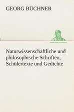 Naturwissenschaftliche Und Philosophische Schriften, Schulertexte Und Gedichte: I El Loco de Bedlam