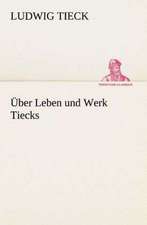 Uber Leben Und Werk Tiecks: I El Loco de Bedlam