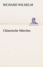 Chinesische Marchen: Gesamtwerk